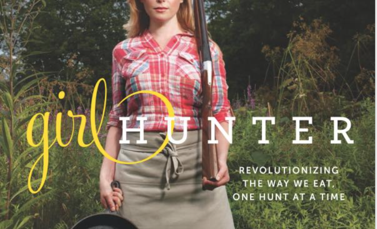 Girl Hunter: Revolutionizing the way we eat, one hunt at a time